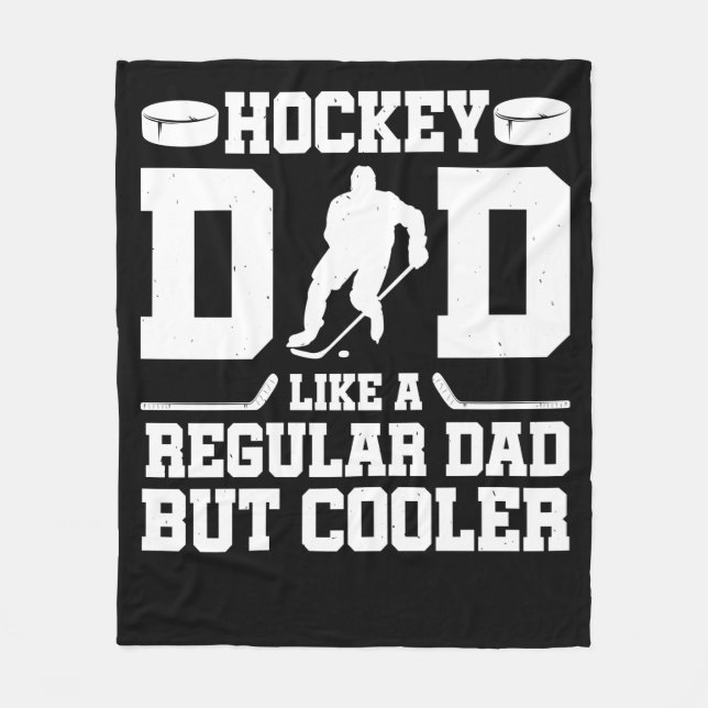 Hockey Dad Like A Regular Dad But Cooler Fleece Blanket (Front)