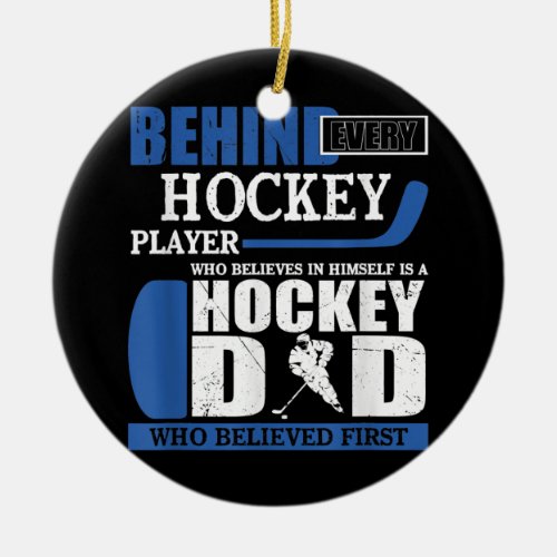 Hockey Dad Who Believed First Funny Ice Hockey Ceramic Ornament