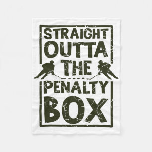 Hockey Fan Straight Outta The Penalty Box Hockey S Fleece Blanket