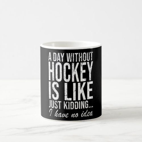 Hockey Field Hockey Sport Funny Saying Gift Coffee Mug