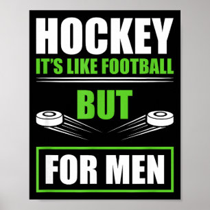 Hockey Funny Quotes Fathersday Mens Hockey Poster