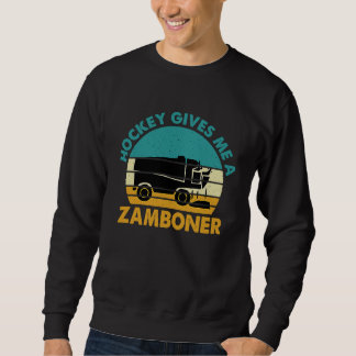 Hockey Gives Me A Zamboner Funny Hockey Retro Vint Sweatshirt