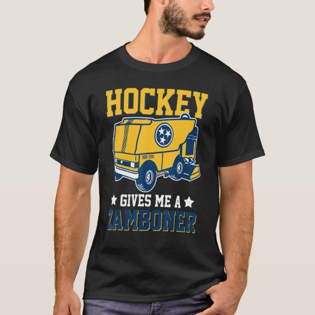 Hockey Gives Me A Zamboner  Hockey T-Shirt (Front)