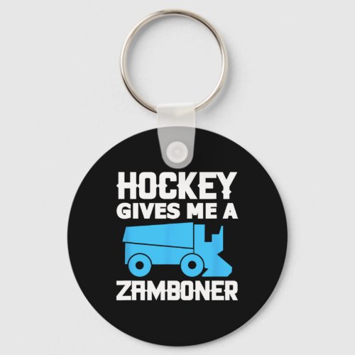 Hockey Gives Me A Zamboner Ice Hockey Player  Keychain