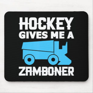 Hockey Gives Me A Zamboner Ice Hockey Player  Mouse Pad