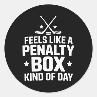 Hockey Goalie Feels Like A Penalty Box Kind Of Day Classic Round Sticker