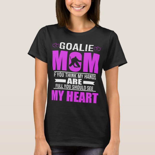 Hockey Goalie Mom Best Mothers Gift T-Shirt (Front)