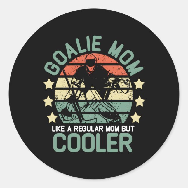 Hockey Goalie Mom Like A Regular Mom But Er Classic Round Sticker (Front)