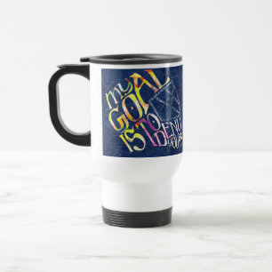 Hockey Goalie My Goal Typography Travel Mug