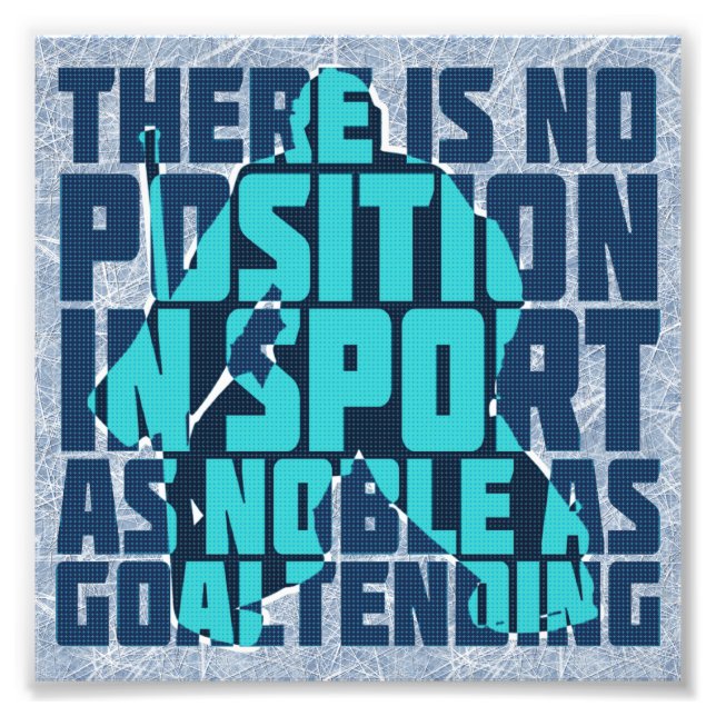 Hockey Goalie Noble Quote Photo Print (Front)