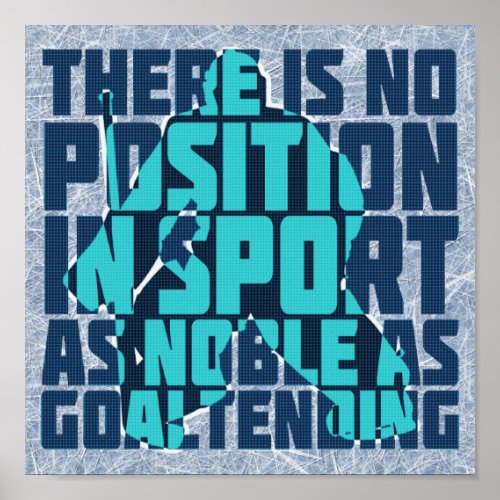Hockey Goalie Noble Quote Poster