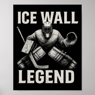 Hockey Goalie Sportswear – Ice Wall Legend Save Th Poster