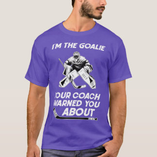 Hockey GoalkeeperFunny Ice Hockey Goalie T-Shirt