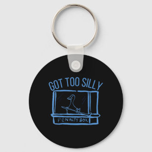 Hockey Got Too Silly Penalty Box Silly Goose Meme Keychain