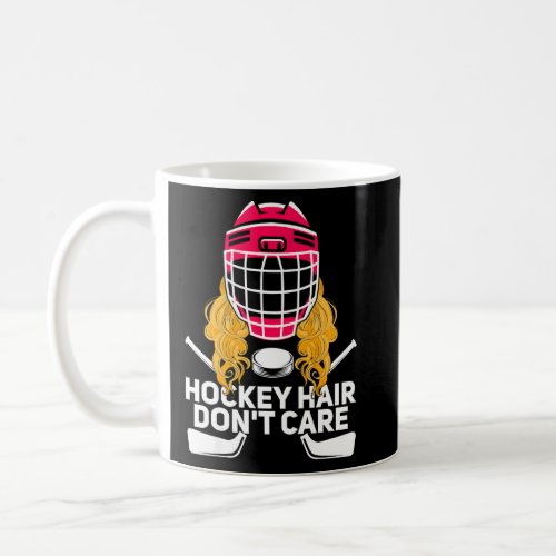 Hockey Hair Dont Care  Ice Hockey Girl Player Goa Coffee Mug