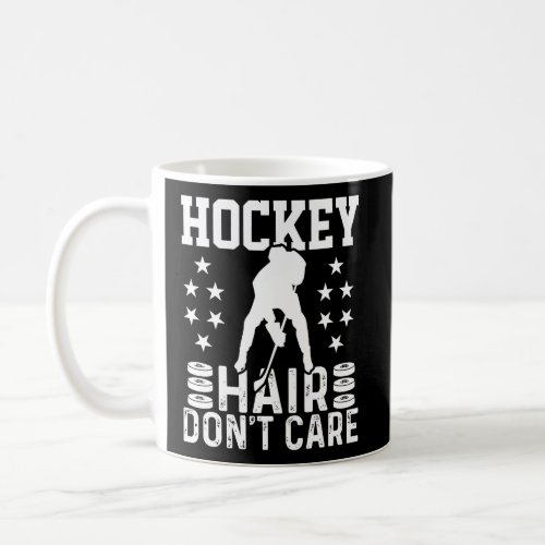 Hockey Hair DonT Care Ice Hockey Player Coffee Mug
