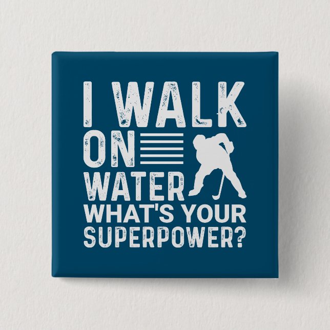 Hockey I Walk On Water Button (Front)