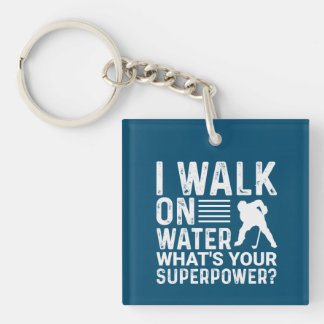 Hockey I Walk On Water Keychain