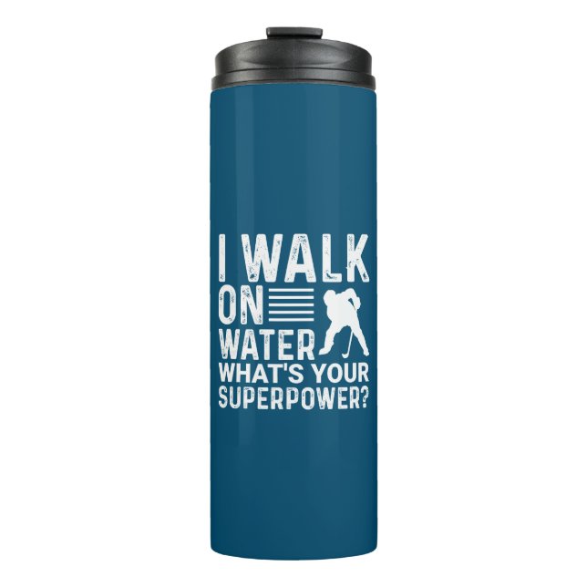 Hockey I Walk On Water Thermal Tumbler (Front)