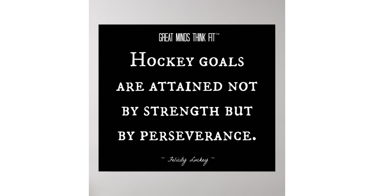 Hockey Inspirational Quote 003 Poster Zazzle