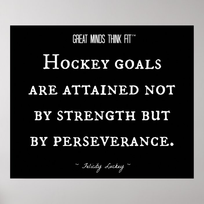 Hockey Inspirational Quote 003 Poster