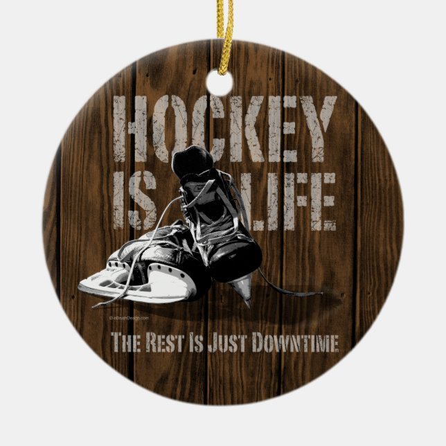 Hockey Is Life Ceramic Ornament (Front)