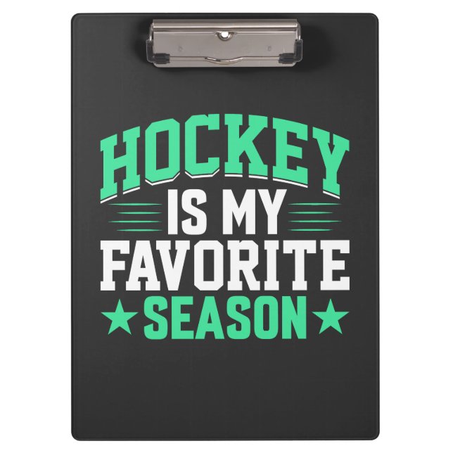 Hockey is My Favorite Season Clipboard (Front)