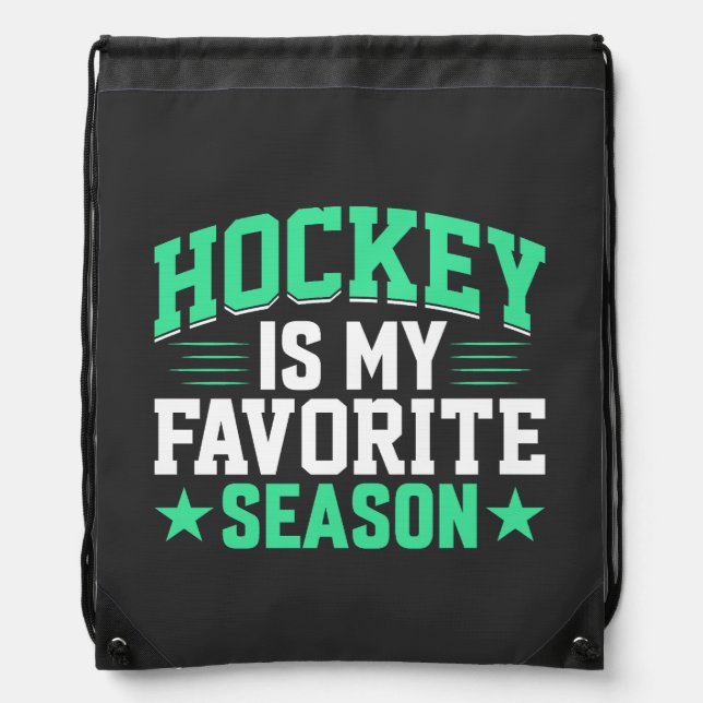 Hockey is My Favorite Season Drawstring Bag (Front)