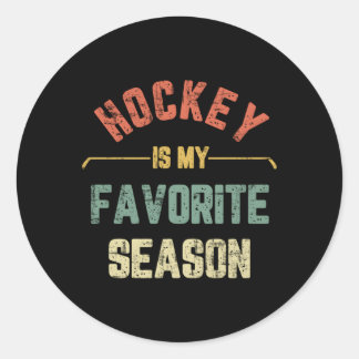 Hockey Is My Favorite Season Hockey Classic Round Sticker