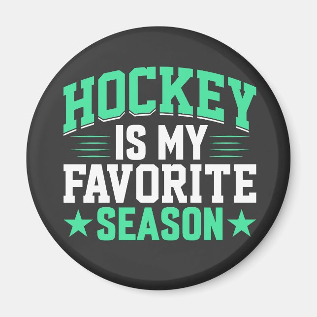 Hockey is My Favorite Season Magnet (Front)