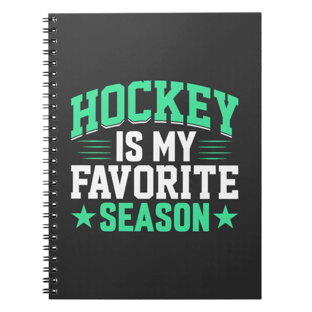 Hockey is My Favorite Season Notebook (Front)