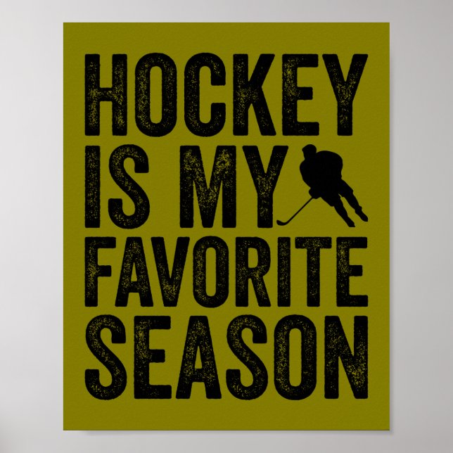 Hockey Is My Favorite Season Poster (Front)