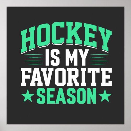 Hockey is My Favorite Season Poster