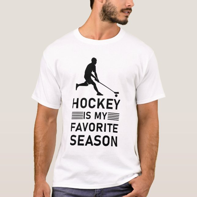 Hockey Is My Favorite Season T-Shirt (Front)