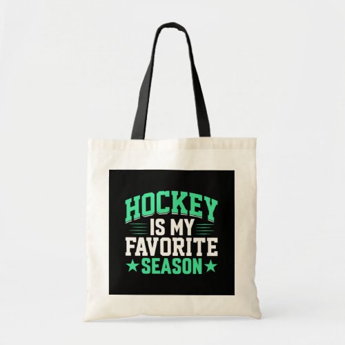 Hockey is My Favorite Season Tote Bag