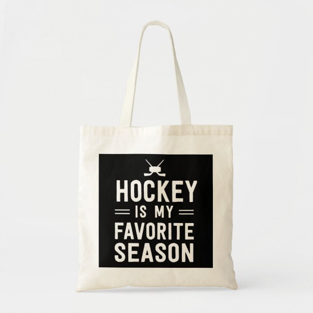 Hockey is my favorite season tote bag (Front)