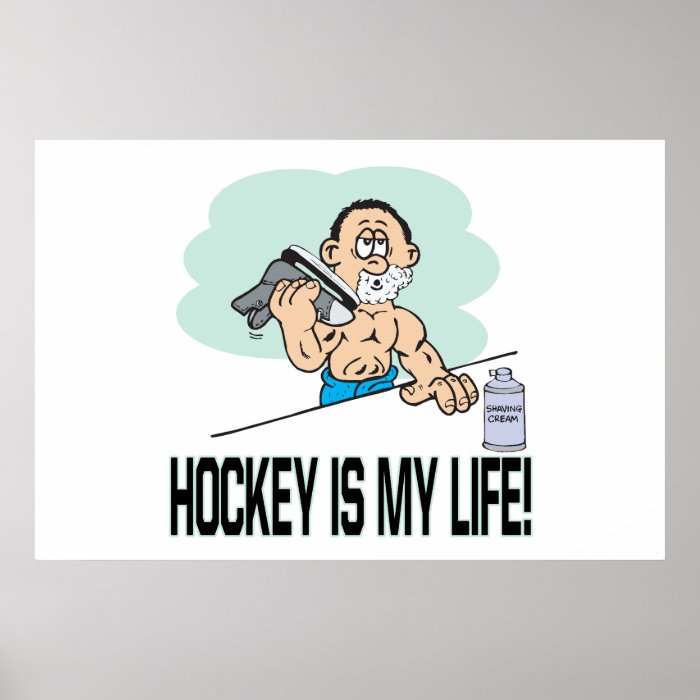 Hockey Is My Life Print