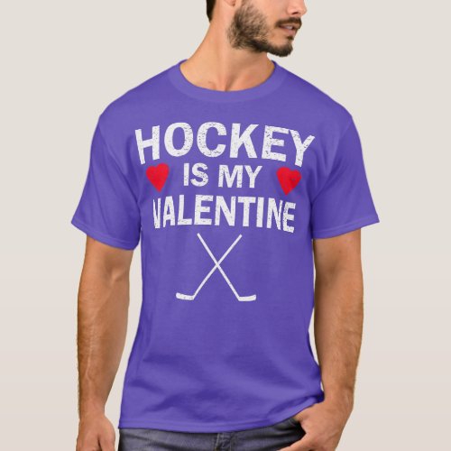 Hockey Is My Valentine  Funny Humor Fans Shirt 