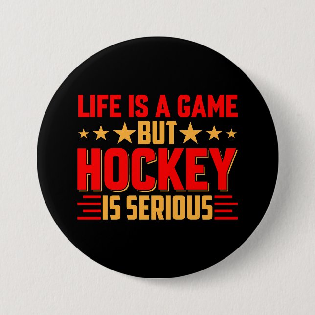 Hockey Is Serious Button (Front)