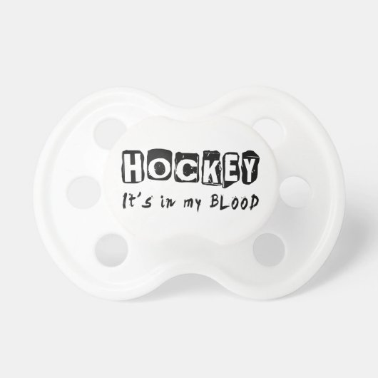 Hockey It's in my blood Pacifier (Front)