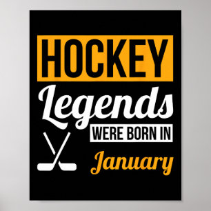 Hockey Legends Were Born In January Birthday Gift  Poster