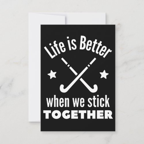 Hockey Life is better when we stick together Card