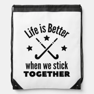 Hockey: Life is better when we stick together. Drawstring Bag