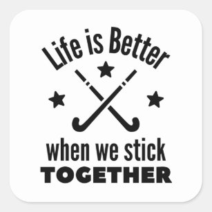 Hockey: Life is better when we stick together. Square Sticker