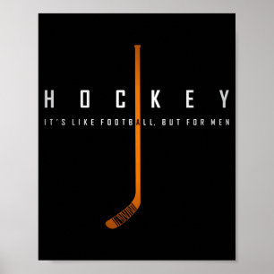 Hockey Like Football But For Men Son Funny Hockey Poster