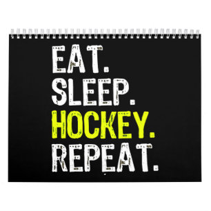 Hockey Lover Eat, Sleep, Hockey And Repeat Calendar