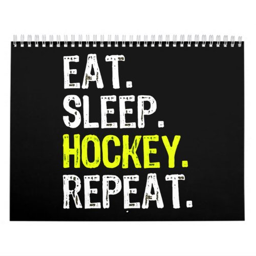 Hockey Lover  Eat Sleep Hockey And Repeat Calendar