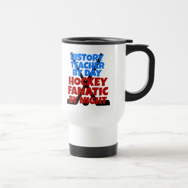 Hockey Lover History Teacher Travel Mug (Right)