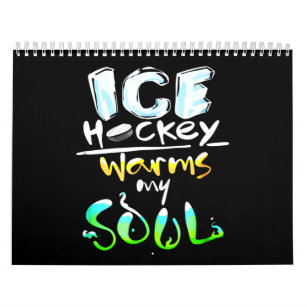 Hockey Lover   Ice Hockey Warms My Soul Calendar