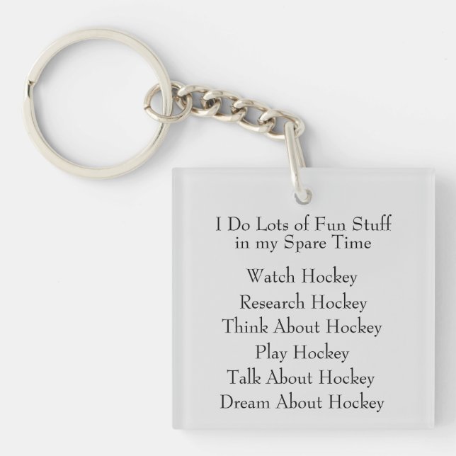 Hockey Lover Player Fan, What I Do in Spare Time Keychain (Front)